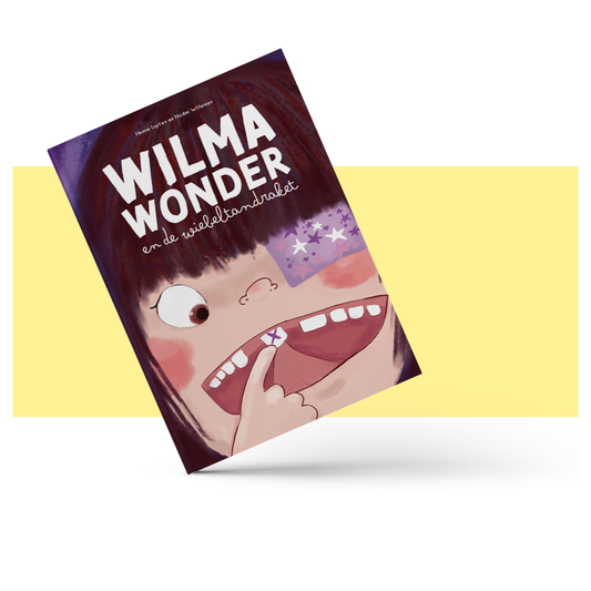 'Wilma Wonder en de wiebeltand' Hanne Luyten & Noemi Willemen