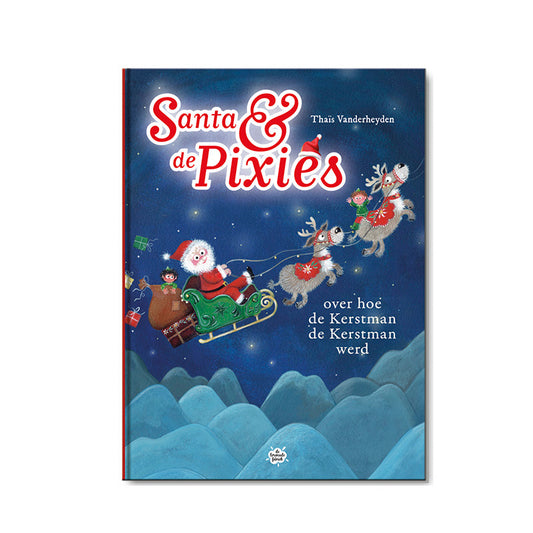 De Limonadefabriek | Santa & de Pixies – Over hoe de Kerstman de Kerstman werd